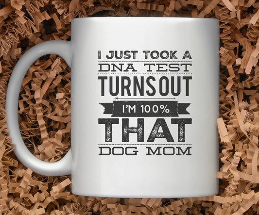 100% That Dog Mom Mug