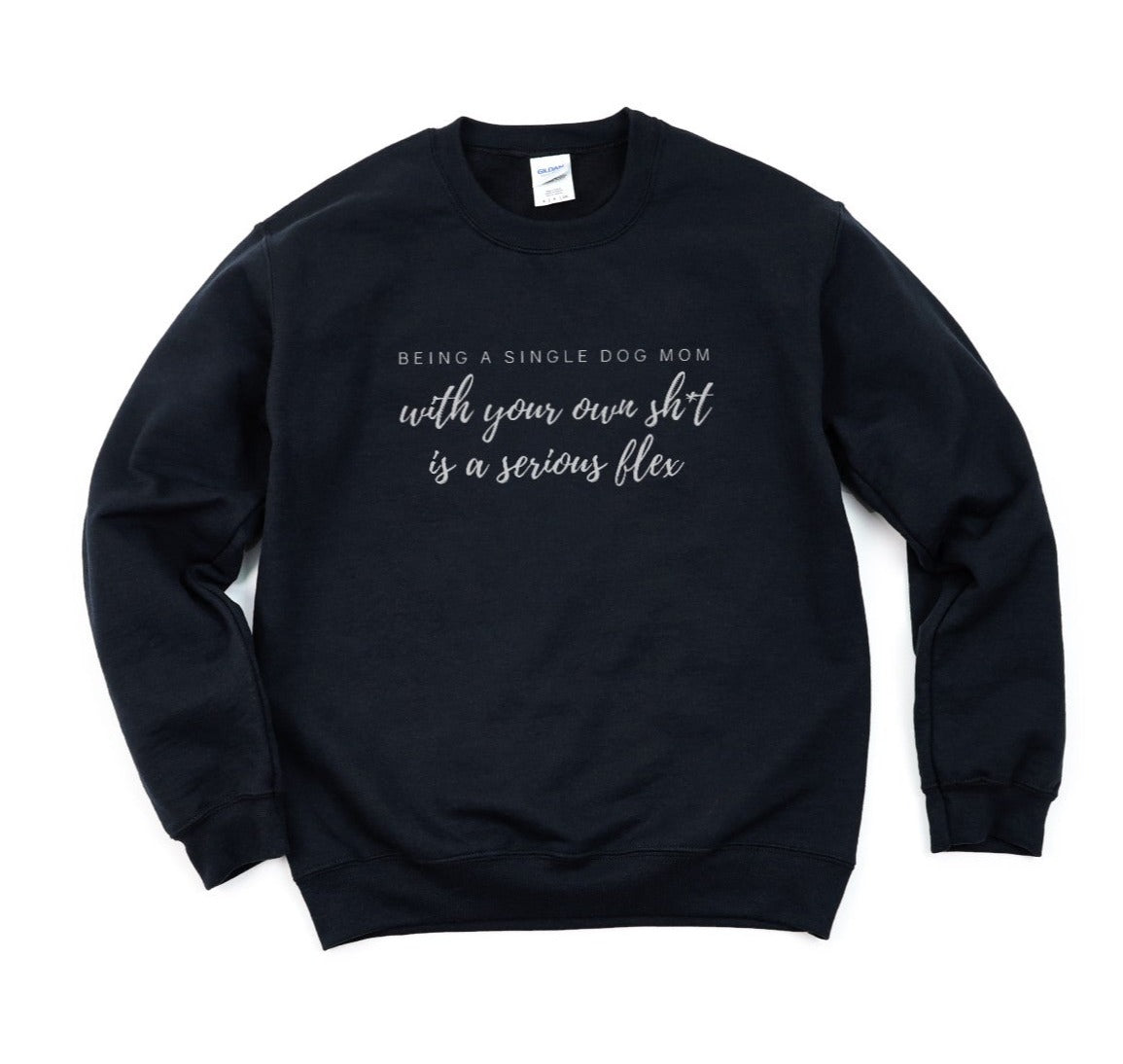 The Single Dog Mom Flex Sweatshirt