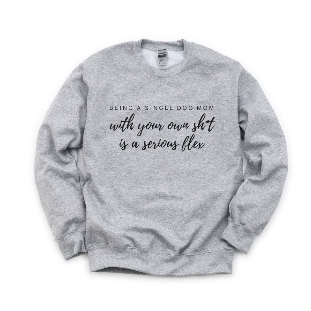 The Single Dog Mom Flex Sweatshirt