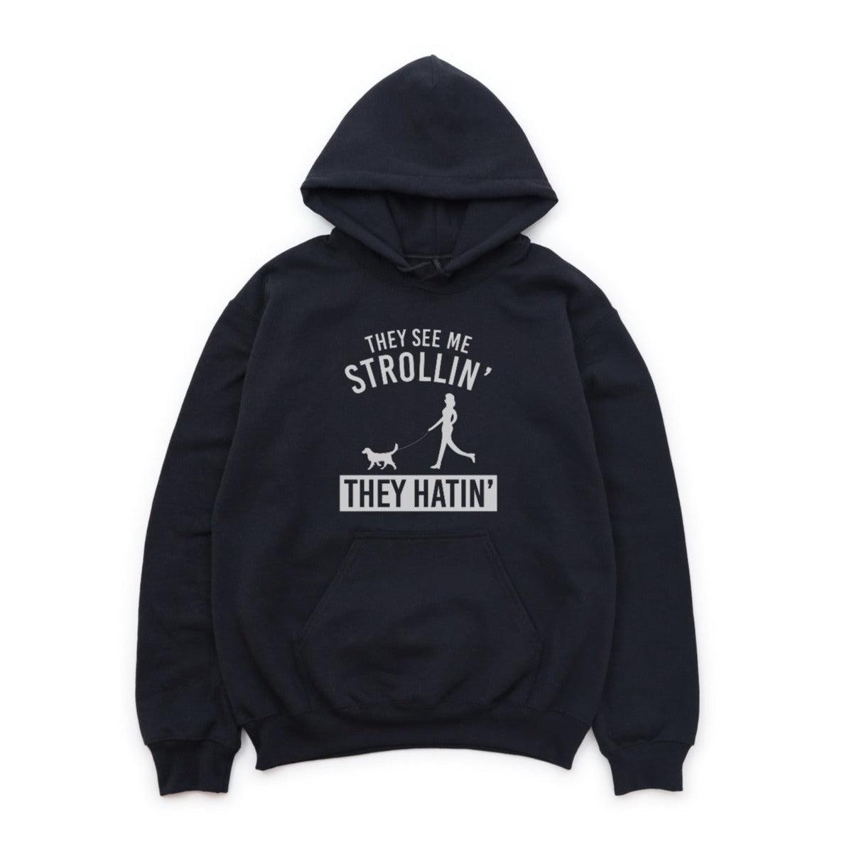 They See Me Strollin' Hoodie