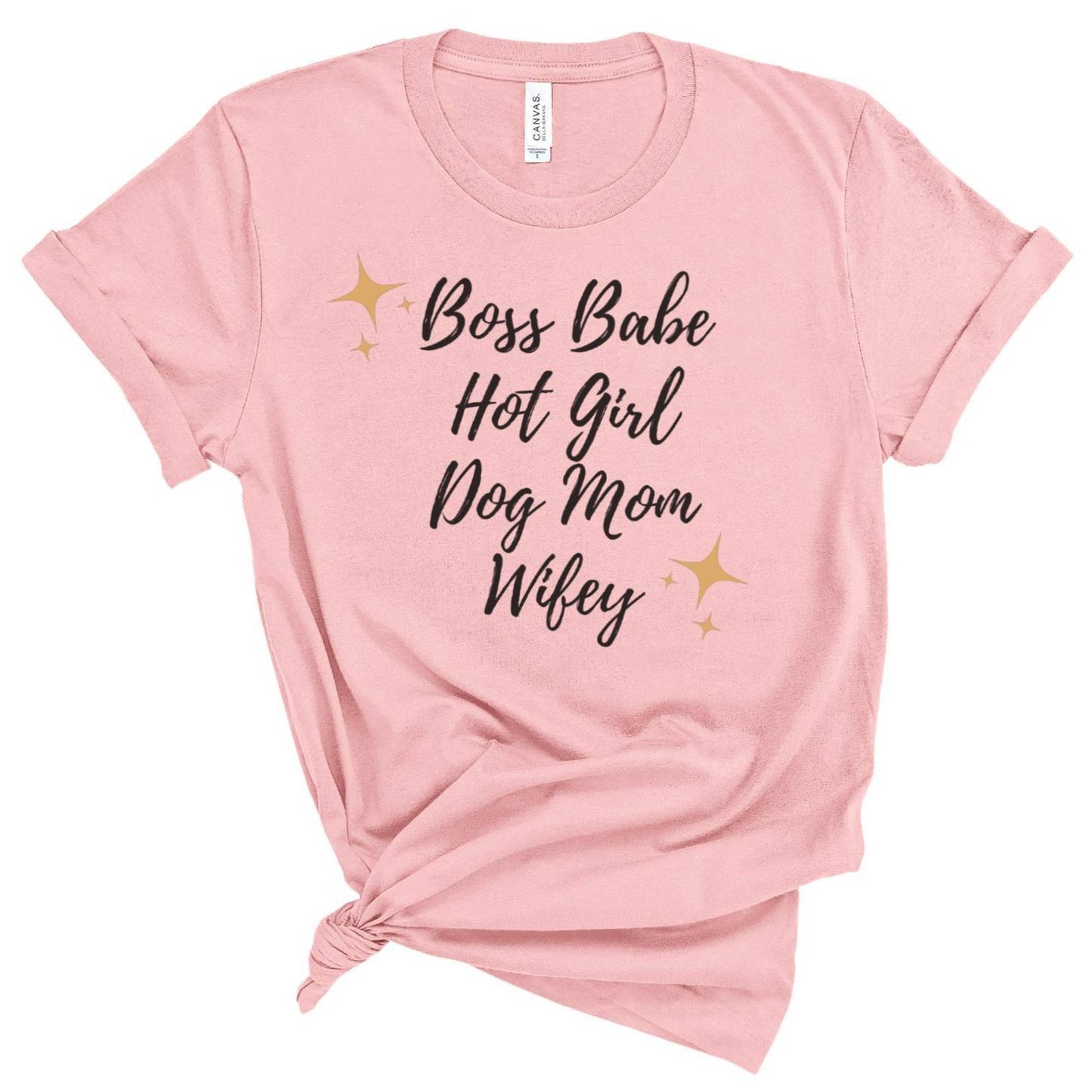 Boss Babe - Hot Girl - Dog Mom - Wifey