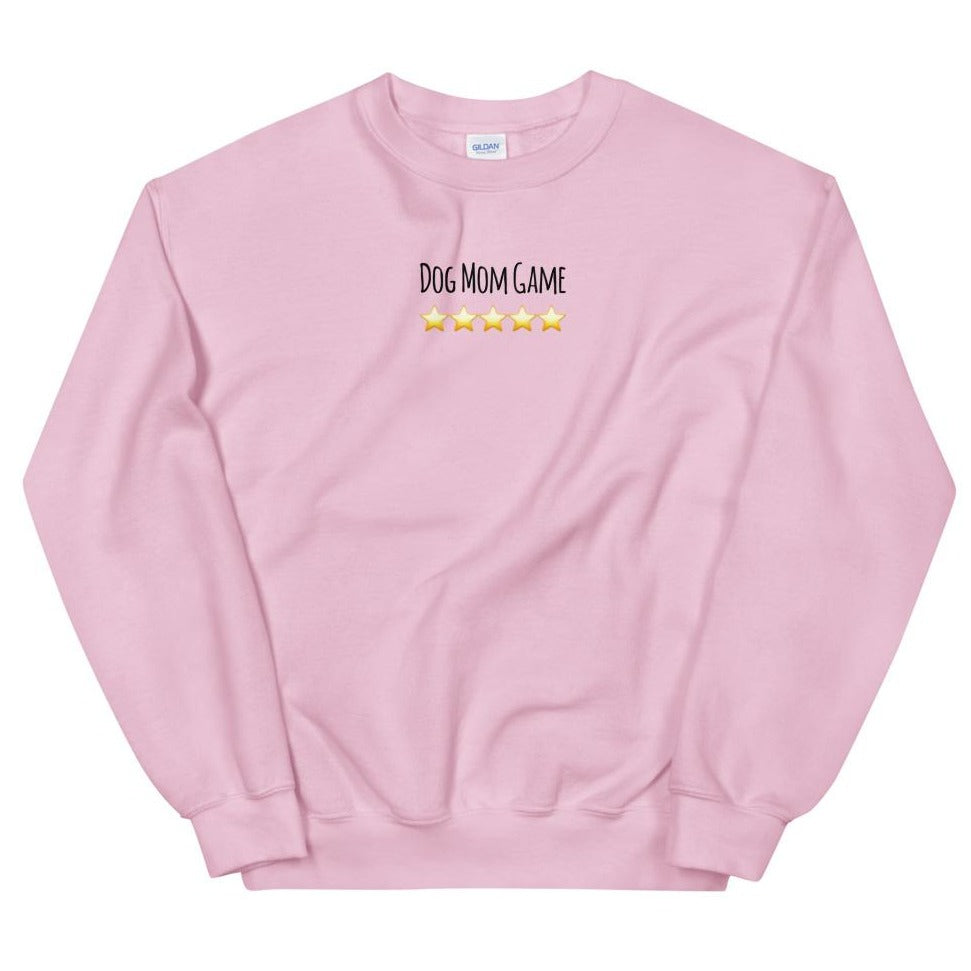 Dog Mom Game 5-Star Sweatshirt