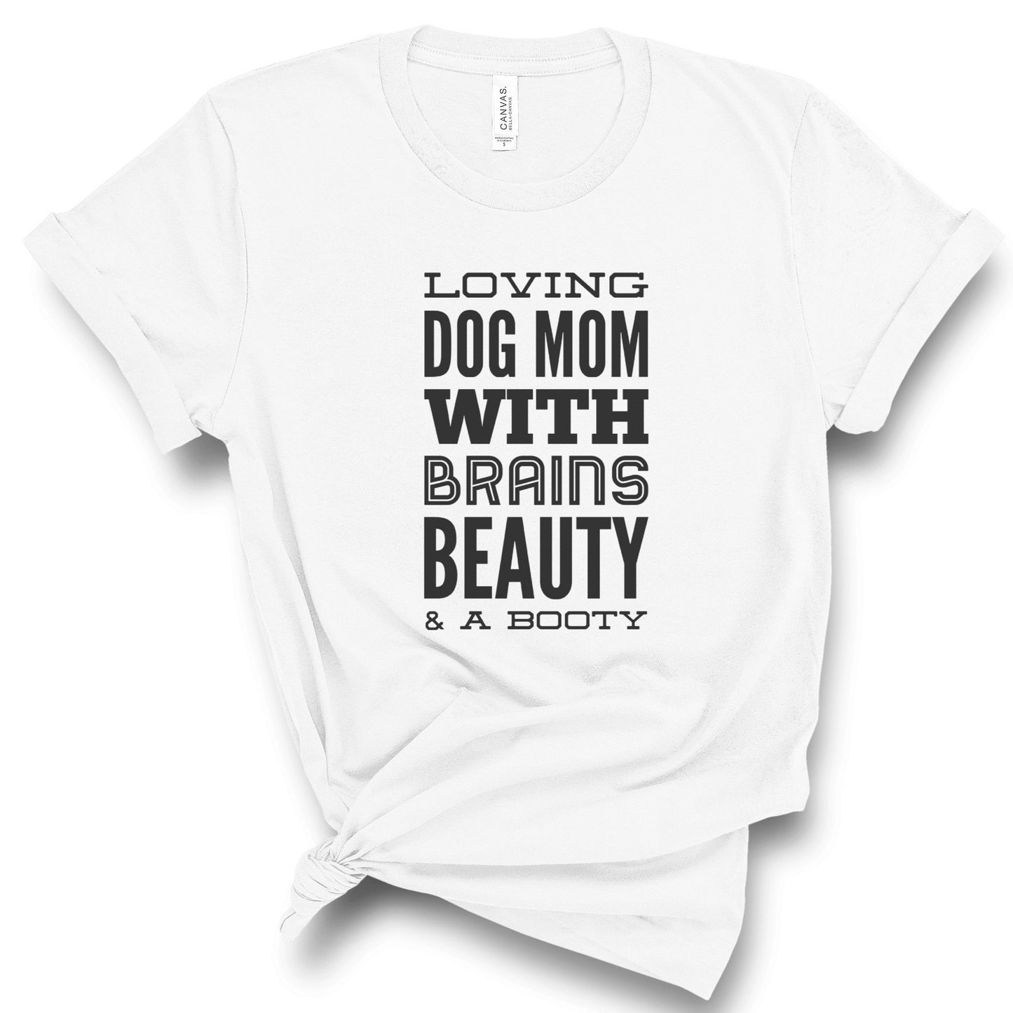Dog Mom With Brains, Beauty, And A Booty