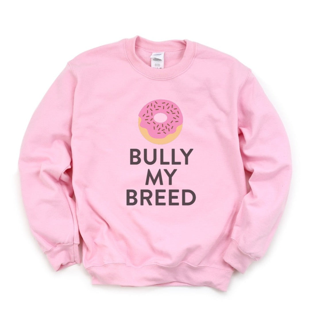 DONUT BULLY MY BREED Sweatshirt