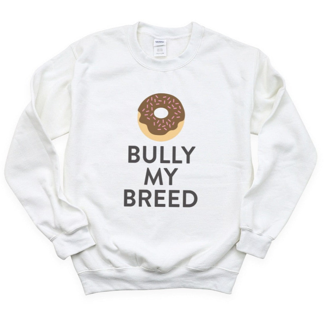 DONUT BULLY MY BREED Sweatshirt – Fetch The Style