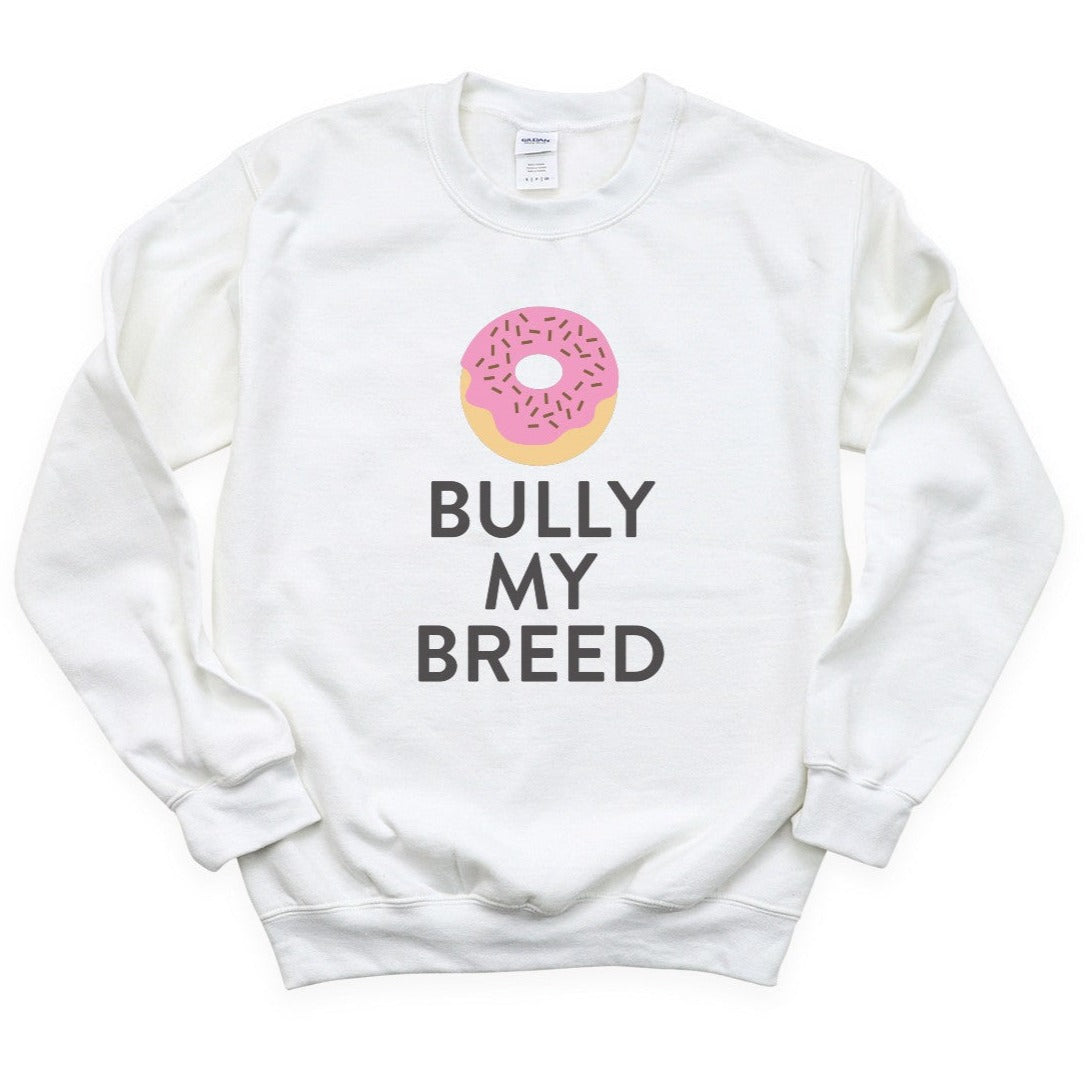 DONUT BULLY MY BREED Sweatshirt