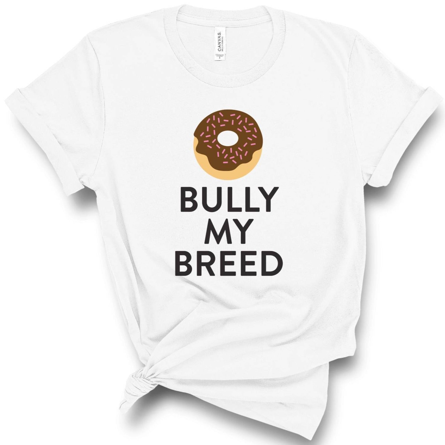 white t-shirt, don't bully my breed, pit bull lovers shirt