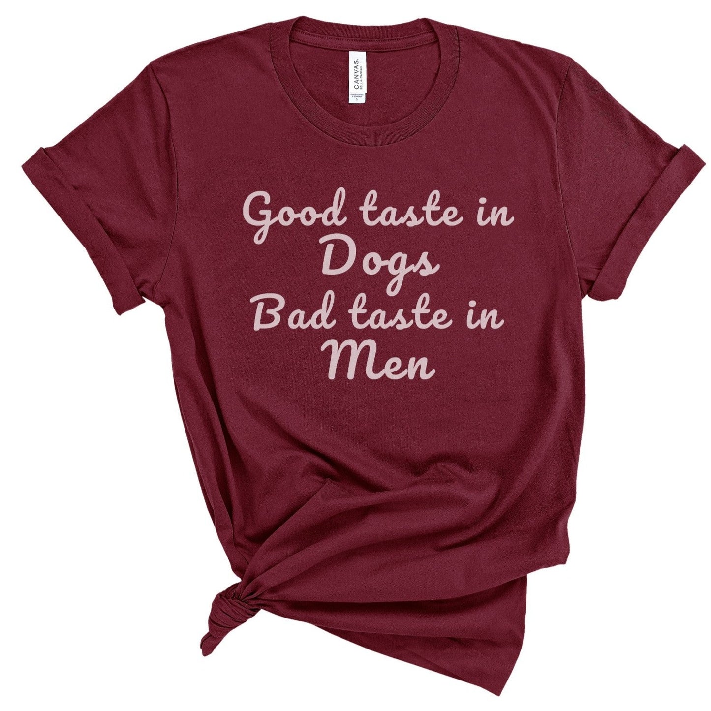 Good Taste In Dogs Bad Taste In Men