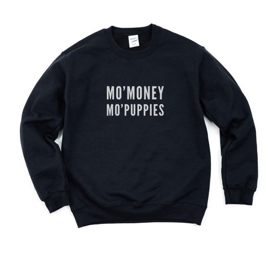 More Money More Puppies Sweatshirt